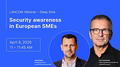 Banner for the LANCOM webinar on April 9, 2026, on the topic of security awareness in European SMEs.