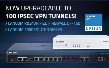 Upgrade for LANCOM 1900 router series and LANCOM R&S®Unified Firewalls UF-160 Banner with router, firewall und Icon VPN Option, text "Now upgradeable to 100 IPSec VPN tunnels! LANCOM 1900 router series, LANCOM R&S®Unified Firewall UF-160"